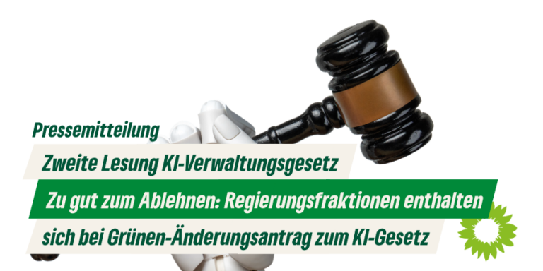 Zweite Lesung KI-Verwaltungsgesetz. Zu gut zum Ablehnen: Regierungsfraktionen enthalten sich bei Grünen-Änderungsantrag zum KI-Gesetz
